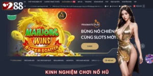 Kinh Nghiệm Chơi Nổ Hũ Chắc Thắng Từ Các Cao Nhân Kỳ Cựu